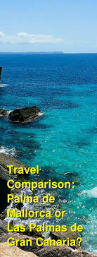 Mallorca vs Las Palmas Travel: Compare Costs and Places to Stay Guide