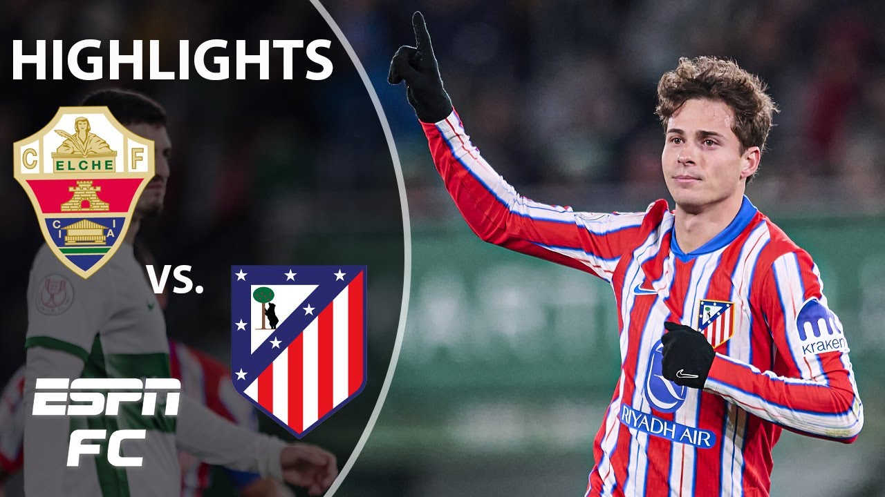 Elche Against Atlético Madrid Score Check Final Result and Game Highlights Now