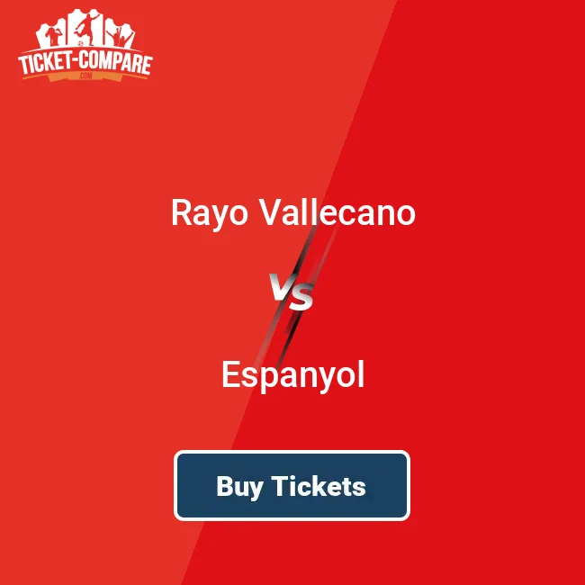 Tickets for Rayo Vallecano vs Espanyol: How to buy cheap online