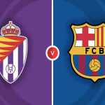 Buying Tickets for FC Barcelona vs Valladolid Easy Guide Online